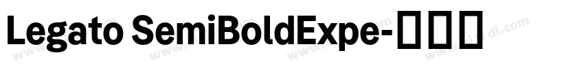 Legato SemiBoldExpe字体转换 Legato SemiBoldExpe字体转换